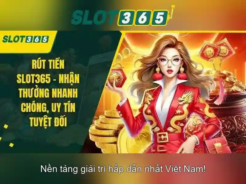 Slot365: Trải nghiệm trò chơi slot đỉnh cao