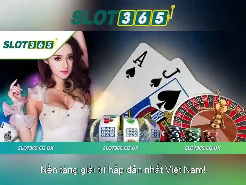 Slot365 - Nền tảng đánh bạc trực tuyến uy tín và đa dạng